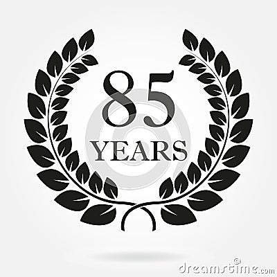 85 years. Anniversary or birthday icon with 85 years and laurel wreath. Vector illuatration Vector Illustration